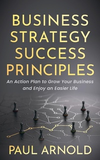 Abbildung von: Business Strategy Success Principles - Morgan James Publishing