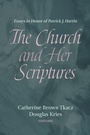 Cover: The Church and Her Scriptures - Wipf and Stock Publishers