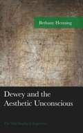 Bild: Dewey and the Aesthetic Unconscious - Lexington Books