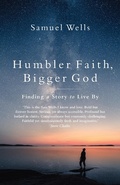 Cover: Humbler Faith, Bigger God - Hymns Ancient & Modern