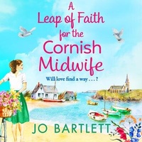 Abbildung von: A Leap of Faith For The Cornish Midwife - Boldwood Books Ltd