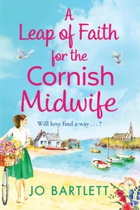 Abbildung von: A Leap of Faith For The Cornish Midwife - Boldwood Books Ltd