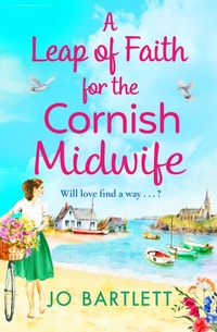 Abbildung von: A Leap of Faith For The Cornish Midwife - Boldwood Books Ltd