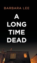 Cover: A Long Time Dead - New Generation Publishing