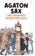 Cover: Agaton Sax and Lispington's Grandfather Clock - Oak Tree Books