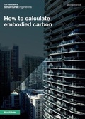 Cover: How to calculate embodied carbon (Second edition) - IStructE Ltd
