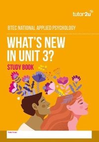 Abbildung von: BTEC National Applied Psychology | Unit 3 Study Book (What's New) - Tutor2u Limited
