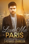 Cover: Love Me in Paris (Destination Discovering Self and Love, #1) - Destination Discovering Self and Love