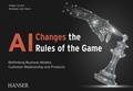 Bild: AI Changes the Rules of the Game - Hanser