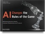 Cover: AI Changes the Rules of the Game - Hanser