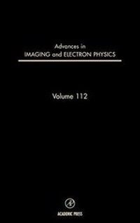 Enlarge image Cover: Advances in Imaging and Electron Physics: Volume 112 - Academic Press