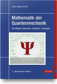 Abbildung von: Mathematik der Quantenmechanik - Hanser