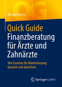Abbildung von: Quick Guide Finanzberatung für Ärzte und Zahnärzte - Springer Gabler