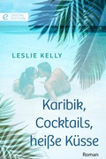 Cover: Karibik, Cocktails, hei&szlig;e K&uuml;sse - CORA Verlag