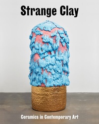 Abbildung von: Strange Clay - Hatje Cantz Verlag