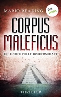 Cover: Corpus Maleficus - Die unheilvolle Bruderschaft - dotbooks