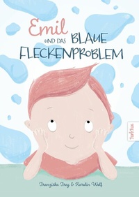 Abbildung von: Emil und das blaue Fleckenproblem - FarbFux Kinderbuchverlag