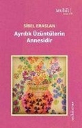 Cover: Ayrilik &Uuml;z&uuml;nt&uuml;lerin Annesidir - Muhit Kitap