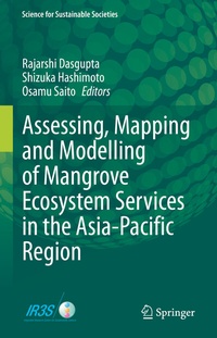 Enlarge image Cover: Assessing, Mapping and Modelling of Mangrove Ecosystem Services in the Asia-Pacific Region - Springer