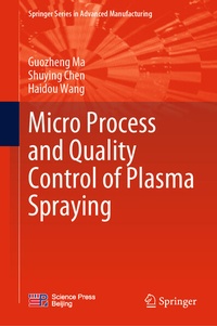 Enlarge image Cover: Micro Process and Quality Control of Plasma Spraying - Springer