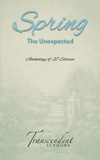 Enlarge image Cover: Spring: The Unexpected (The Seasons, #2) - Kathleen Osborne Et Al.