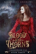 Cover: Blood and Thorns (Thornwood Fae, #3) - Thornwood Fae