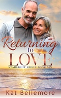 Cover: Returning to Love (Starlight Ridge, #6) - Kb Press