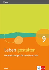 Abbildung von: Leben gestalten 9. Ausgabe Bayern - Klett