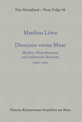 Cover: Dionysos versus Mose - Vittorio Klostermann Verlag