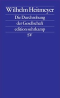 Cover: Die Durchrohung der Gesellschaft - Suhrkamp