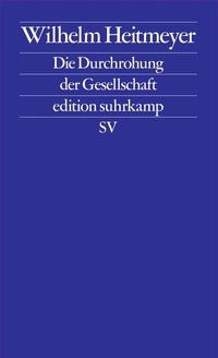 Abbildung von: Die Durchrohung der Gesellschaft - Suhrkamp