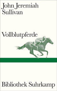 Abbildung von: Vollblutpferde - Suhrkamp