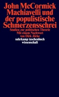 Cover: Machiavelli und der populistische Schmerzensschrei - Suhrkamp