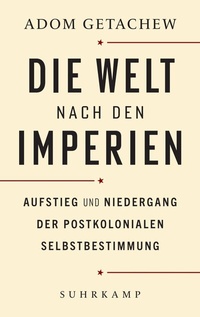 Abbildung von: Die Welt nach den Imperien - Suhrkamp