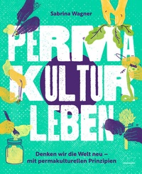Abbildung von: Permakultur leben - Löwenzahn Verlag in der Studienverlag Ges.m.b.H.