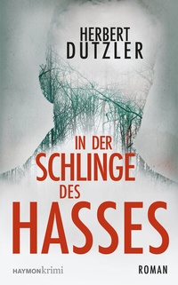 Abbildung von: In der Schlinge des Hasses - Haymon Verlag