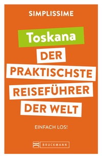 Abbildung von: SIMPLISSIME - der praktischste Reiseführer der Welt Toskana - Bruckmann