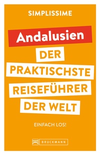 Abbildung von: SIMPLISSIME - der praktischste Reiseführer der Welt Andalusien - Bruckmann