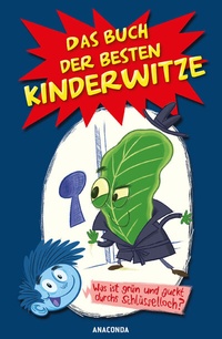 Abbildung von: Das Buch der besten Kinderwitze - Anaconda Verlag