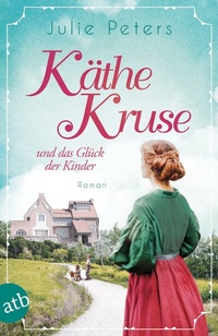 Abbildung von: Käthe Kruse und das Glück der Kinder - Aufbau Taschenbuch