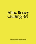 Cover: Aline Bouvy. Cruising Bye - K&ouml;nig, Walther