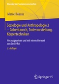 Cover: Soziologie und Anthropologie 2 - Gabentausch, Todesvorstellung, K&ouml;rpertechniken - Springer VS