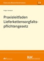Cover: Praxisleitfaden Lieferkettensorgfaltspflichtengesetz (LkSG) - Fachmedien Recht und Wirtschaft