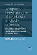 Cover: Kompetenzentwicklung im filmbasierten Englischunterricht - Narr Francke Attempto Verlag