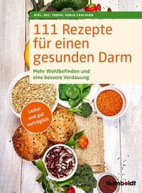 Abbildung von: 111 Rezepte für einen gesunden Darm - Humboldt Verlag