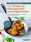 Abbildung von: 111 Rezepte bei Nahrungsmittelunverträglichkeiten - Humboldt Verlag