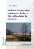 Cover: Gestion de la renaturation, am&eacute;nagement des for&ecirc;ts cibles et R&eacute;gulation du rendement - Winter Industries