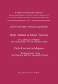 Cover: Orale Literatur in Sibine (Sumray) - 29 Erz&auml;hlungen und Fabeln &uuml;ber Menschen und Tiere im zentralen Tschad / Orale Literatur in Migama - 7 Erz&auml;hlungen und Fabeln &uuml;ber Menschen und Tiere im zentralen Tschad - K&ouml;ppe, R