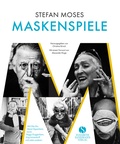 Cover: stefan moses - MASKENSPIELE - Elisabeth Sandmann Verlag