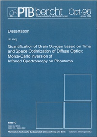 Enlarge image Cover: Quantification of Brain Oxygen based on Time and Space Optimization of Diffuse Optics: Monte-Carlo Inversion of Infrared Spectroscopy on Phantoms - Fachverlag NW in Carl Ed. Schünemann KG